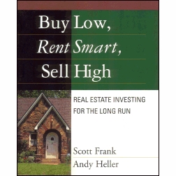 Buy Low, Rent Smart, Sell High by Scott Frank & Andy Heller