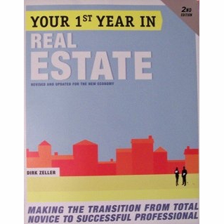 Your 1st Year in Real Estate - 2nd Edition - by Dirk Zeller